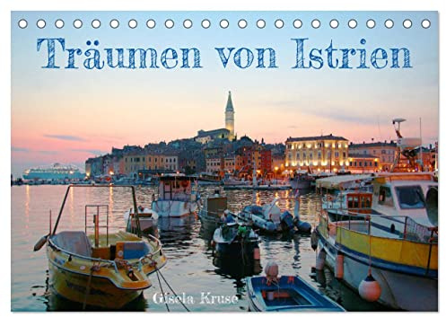 Träumen von Istrien (Tischkalender 2026 DIN A5 quer), CALVENDO Monatskalender: Kroatiens große Halbinsel erfüllt viele Urlaubsträume (CALVENDO Orte)