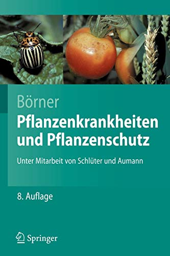 Pflanzenkrankheiten und Pflanzenschutz (Springer-Lehrbuch) (German Edition)