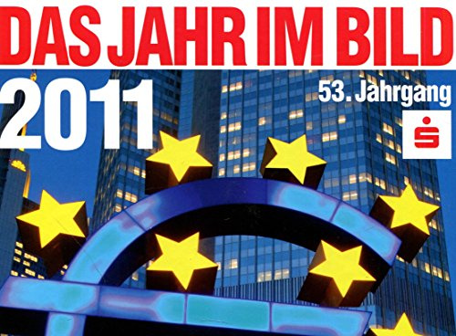 Das Jahr im Bild 2011: 53. Jahrgang