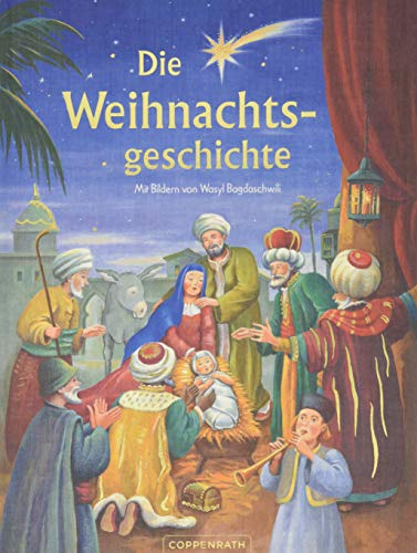 Die Weihnachtsgeschichte: Nach Lukas und Matthäus