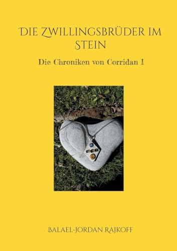 Die Zwillingsbrüder im Stein: Die Chroniken von Corridan I