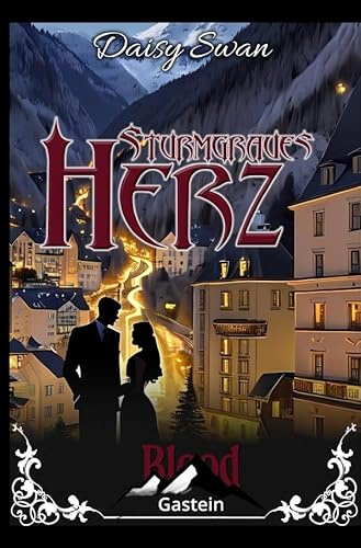 Blood Gastein / Sturmgraues Herz: Blood Gastein Teil 1