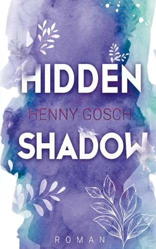 Hidden Shadow: Band 3 der packend-romantischen Lunar Beach-Reihe