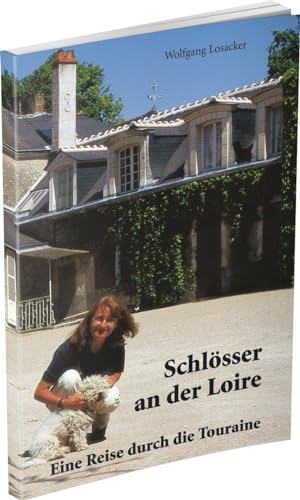 Schlösser an der Loire: Eine Reise durch die Touraine