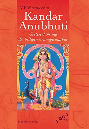 Kandar Anubhuti: Gotteserfahrung des heiligen Arunagirinathar