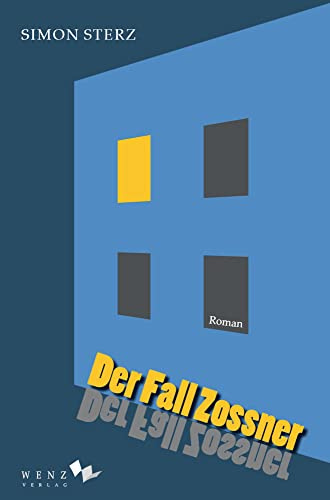 Der Fall Zossner: Ein nervenaufreibender Psychothriller zwischen Wahn und Wirklichkeit