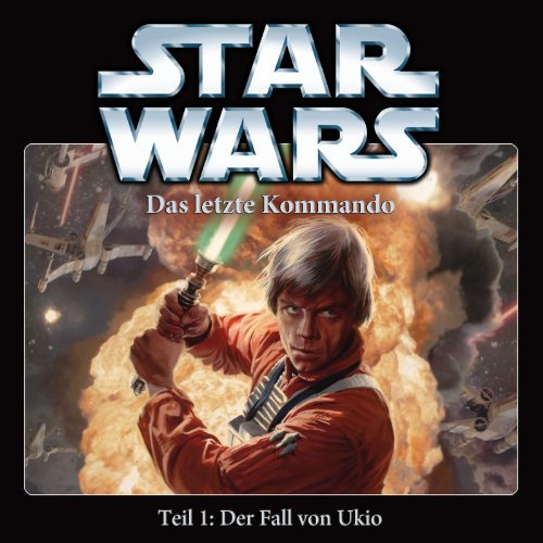 Star Wars - Staffel 3 - Das Letzte Kommando - Teil 1: Der Fall Von Ukio