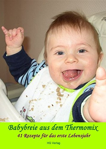 Babybreie aus dem Thermomix: 41 Rezepte für das erste Lebensjahr Alle Rezepte sind für den TM31 entwickelt worden, können jedoch auch mit dem TM5 zubereitet werden.