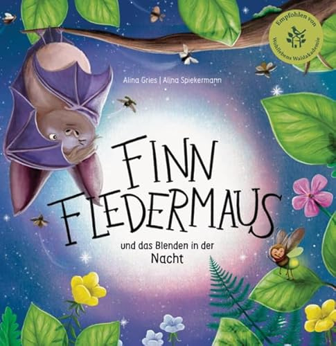 Finn Fledermaus und das Blenden in der Nacht: Eine spannende Sachgeschichte über nachtaktive Waldtiere und das Thema Lichtverschmutzung (Egon Eichhorn: und seine Freunde)