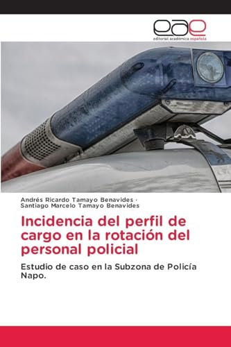 Incidencia del perfil de cargo en la rotación del personal policial: Estudio de caso en la Subzona de Policía Napo.
