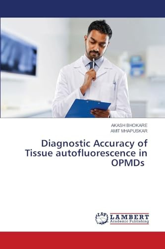 Diagnostic Accuracy of Tissue autofluorescence in OPMDs: DE