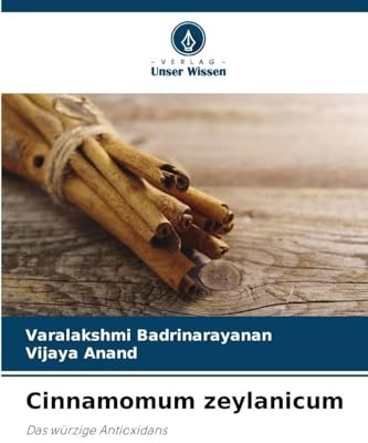 Cinnamomum zeylanicum: Das würzige Antioxidans