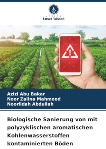Biologische Sanierung von mit polyzyklischen aromatischen Kohlenwasserstoffen kontaminierten Böden