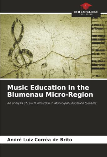 Music Education in the Blumenau Micro-Region: An analysis of Law 11.769/2008 in Municipal Education Systems