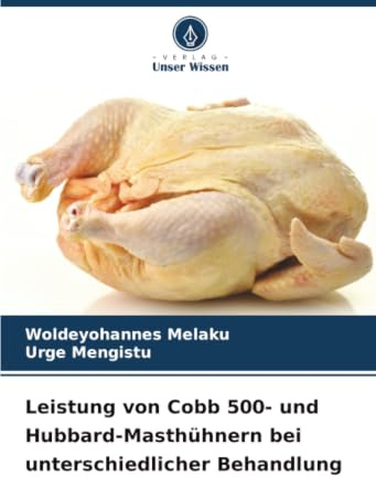 Leistung von Cobb 500- und Hubbard-Masthühnern bei unterschiedlicher Behandlung: DE