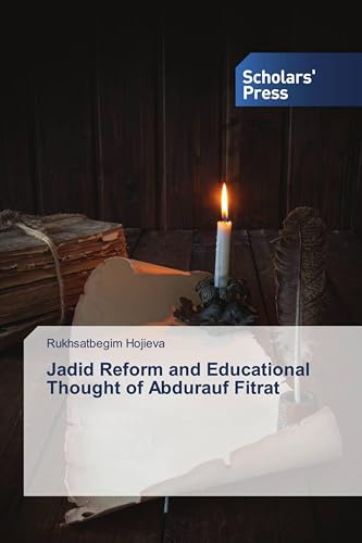 Jadid Reform and Educational Thought of Abdurauf Fitrat