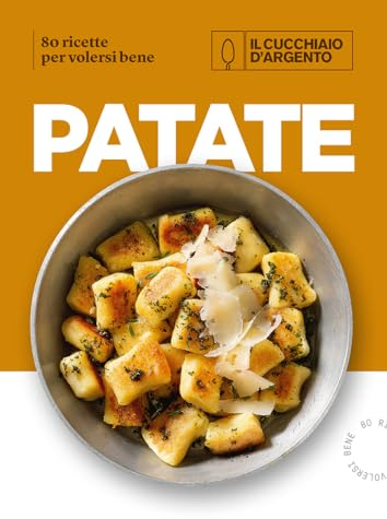 Il Cucchiaio d'Argento. Patate. 80 ricette per volersi bene. Ediz. illustrata