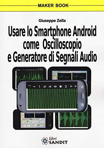 Usare lo smartphone Android come oscilloscopio e generatore di segnali audio