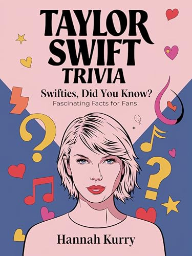 Taylor Swift Trivia: Swifties, Did You Know? Fascinating Facts for Fans