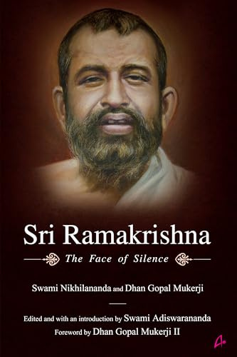 SRI RAMAKRISHNA: THE FACE OF SILENCE