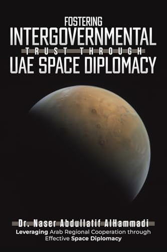 Fostering Intergovernmental Trust through UAE Space Diplomacy