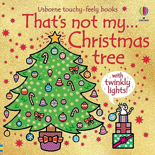 That's Not My Christmas Tree...: A Christmas Book for Babies and Toddlers