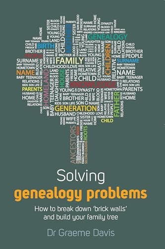 Solving Genealogy Problems: How to Break Down 'brick walls' and Build Your Family Tree