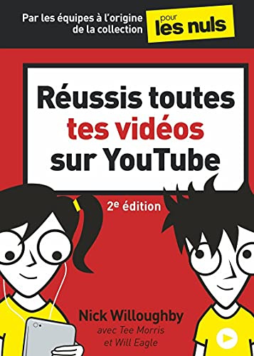 Réussis toutes tes vidéos sur YouTube pour les Nuls, mégapoche, 2e éd
