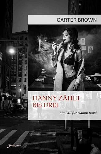Danny zählt bis drei - Ein Fall für Danny Boyd: Der Krimi-Klassiker!