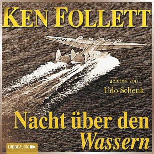 Nacht über den Wassern: gekürzte Romanfassung „ – gelesen von Udo Schenk: gekürzte Romanfassung, Lesung