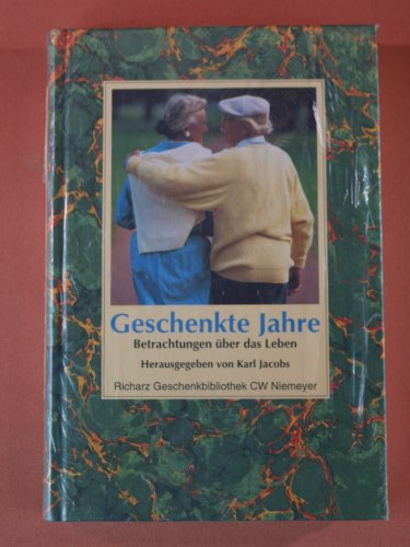 Geschenkte Jahre: Erinnerungen, Erzählungen und Betrachtungen über das Alter (Richarz Geschenkbibliothek im Verlag C W Niemeyer. Grossdruckreihe / Bücher in grosser Schrift)