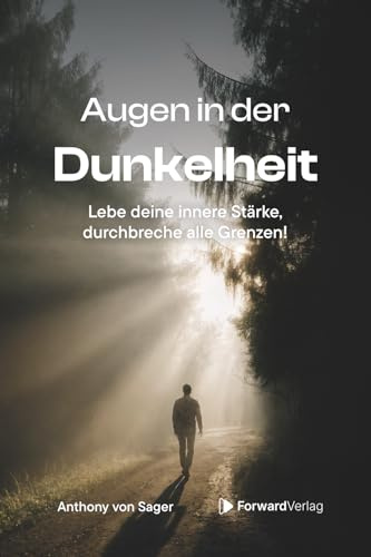 Augen in der Dunkelheit: Lebe deine innere Stärke, durchbreche alle Grenzen!