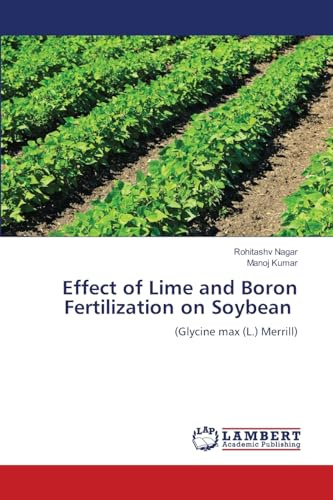 Effect of Lime and Boron Fertilization on Soybean: (Glycine max (L.) Merrill)
