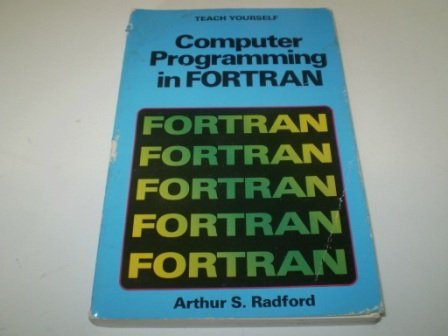 Computer Programming in Fortran (Teach Yourself)