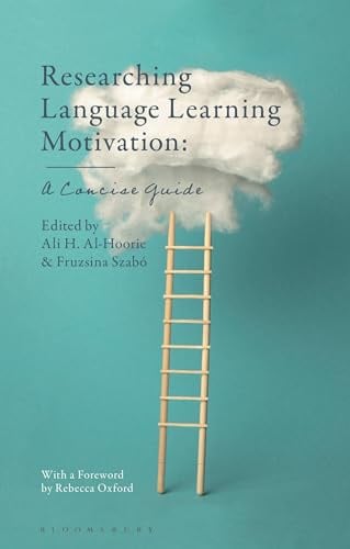 Researching Language Learning Motivation: A Concise Guide (Bloomsbury Guidebooks for Language Teachers)