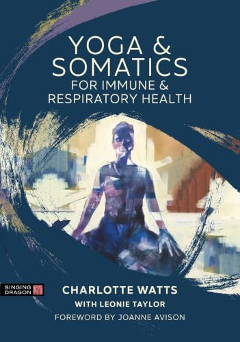 Yoga and Somatics for Immune and Respiratory Health