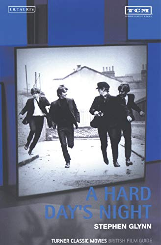 A Hard Day's Night: Turner Classic Movies British Film Guide (British Film Guides)