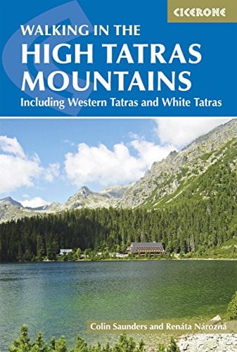 Walking In The High Tatras: Including the Western Tatras and White Tatras