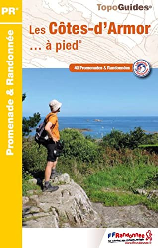 Côtes-d' Armor à pied 40PR (D022): ref D022 (Promenade & Randonnée)
