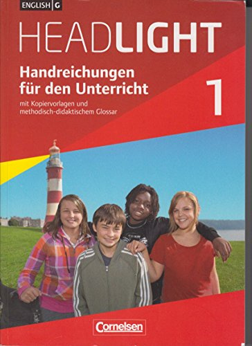 English G Headlight. Allgemeine Ausgabe. Band 1: 5. Schuljahr. Handreichungen für den Unterricht mit Kopiervorlagen