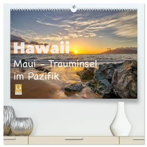 Hawaii - Maui Trauminsel im Pazifik (hochwertiger Premium Wandkalender 2026 DIN A2 quer), Kunstdruck in Hochglanz: Maui gilt als die schönste Insel ... das kommende Jahr begleiten. (CALVENDO Natur)