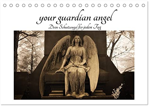 your guardian angel - Dein Schutzengel für jeden Tag (Tischkalender 2026 DIN A5 quer), CALVENDO Monatskalender: Für jeden Monat einen Engel zum Schutz und Trost (CALVENDO Glaube)