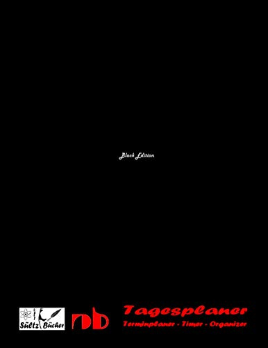 Tagesplaner - Timer - Terminplaner - Organizer: BLACK EDITION