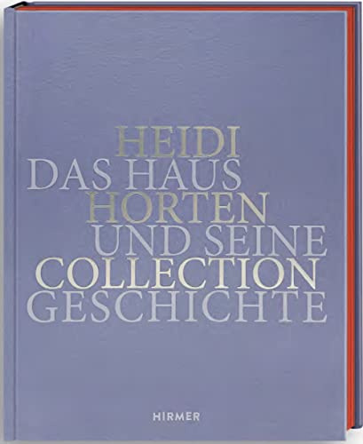 Heidi Horten Collection: Das Haus und seine Geschichte