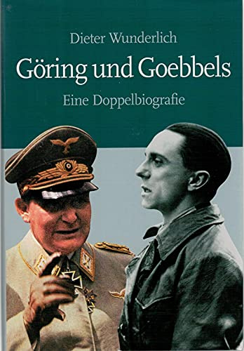 Göring und Goebbels. Eine Doppelbiografie