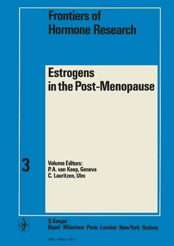Frontiers of Hormone Research / Estrogens in the Post-Menopause: Workshop Conference in Geneva, October 1974.: 2nd International Workshop on Estrogen ... (Frontiers of Hormone Research, 3, Band 3)