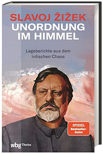 Unordnung im Himmel: Lageberichte aus dem irdischen Chaos