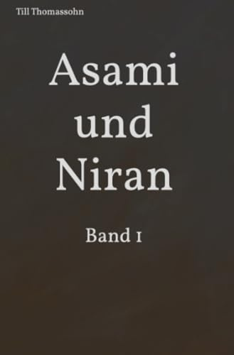 Asami und Niran: Band 1: DE