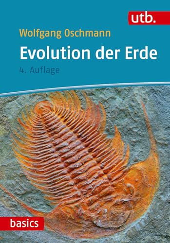 Evolution der Erde: Geschichte des Lebens und der Erde (utb basics)