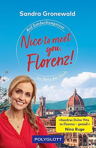 Nice to meet you, Florenz!: Auf Entdeckungstour ins Herz der Stadt (POLYGLOTT Nice to meet you)